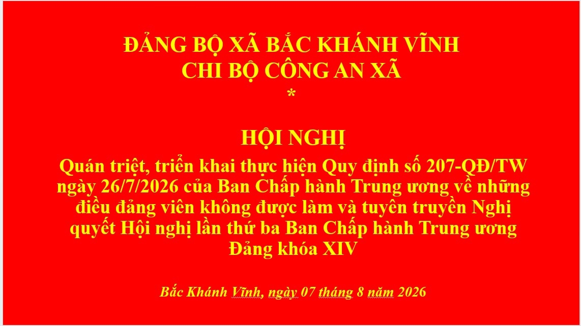 Chi bộ Công an xã Bắc Khánh Vĩnh tổ chức quán triệt, triển khai các quy định về những điều đảng viên không được làm và tuyên truyền Nghị quyết Hội nghị lần thứ ba Ban Chấp hành Trung ương Đảng khóa XIV