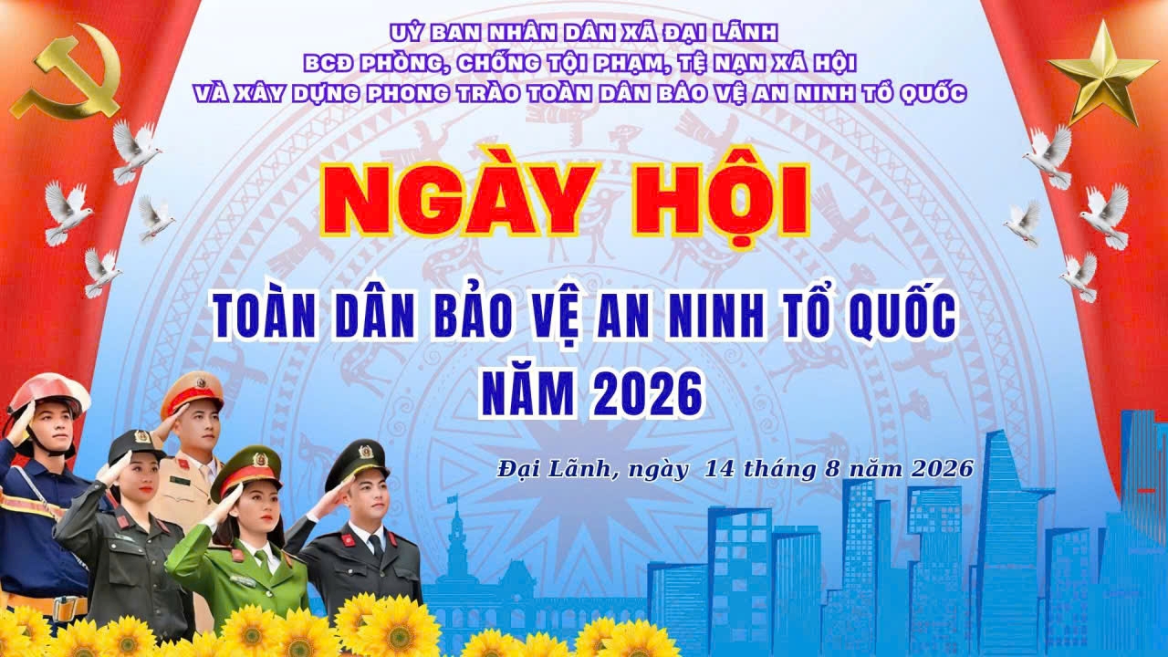 Công an xã Đại Lãnh tham mưu tổ chức Ngày hội Toàn dân bảo vệ an ninh Tổ quốc năm 2026