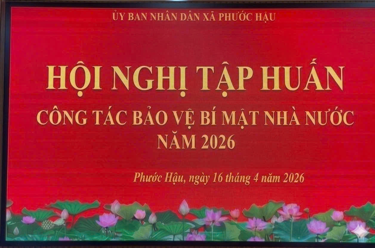 Tập huấn công tác bảo vệ bí mật nhà nước cho cán bộ, công chức, viên chức trên địa bàn xã phước hậu