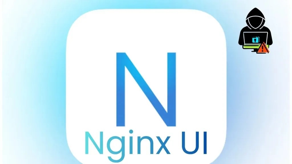 CẢNH BÁO: Lỗ hổng bảo mật nghiêm trọng trên Nginx UI đe dọa an toàn dữ liệu hệ thống