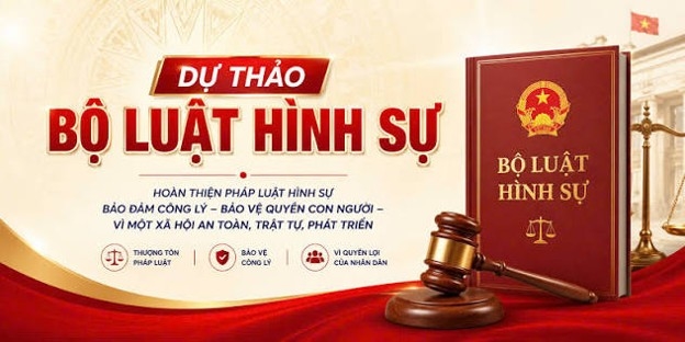 Những điểm đáng chú ý của Dự thảo Bộ luật Hình sự (sửa đổi) do Bộ Công an chủ trì soạn thảo trình Quốc hội khóa XVI tại kỳ họp không thường lệ (Tháng 8/2026)
