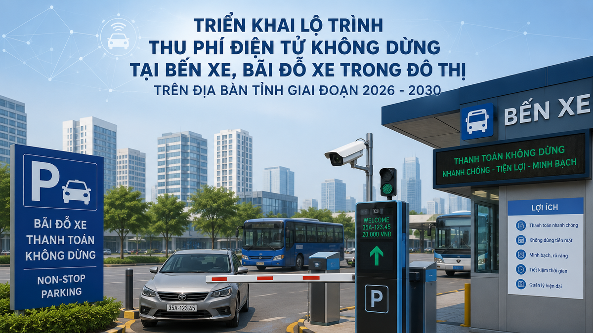 Đẩy mạnh triển khai triển khai thu phí không dừng tại bến xe, bãi đỗ xe trong đô thị, tích hợp với nền tảng giao thông tập trung trên VNeID