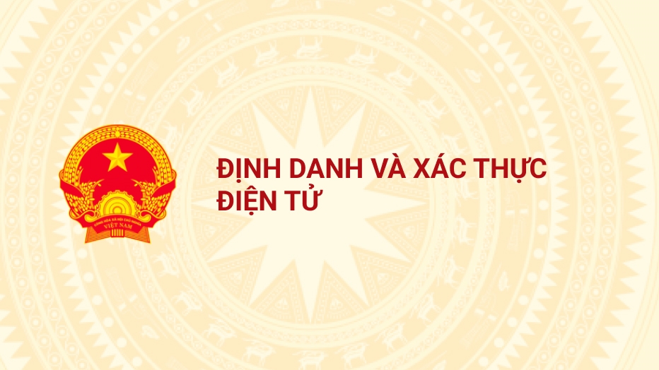 ĐỊNH DANH VÀ XÁC THỰC ĐIỆN TỬ