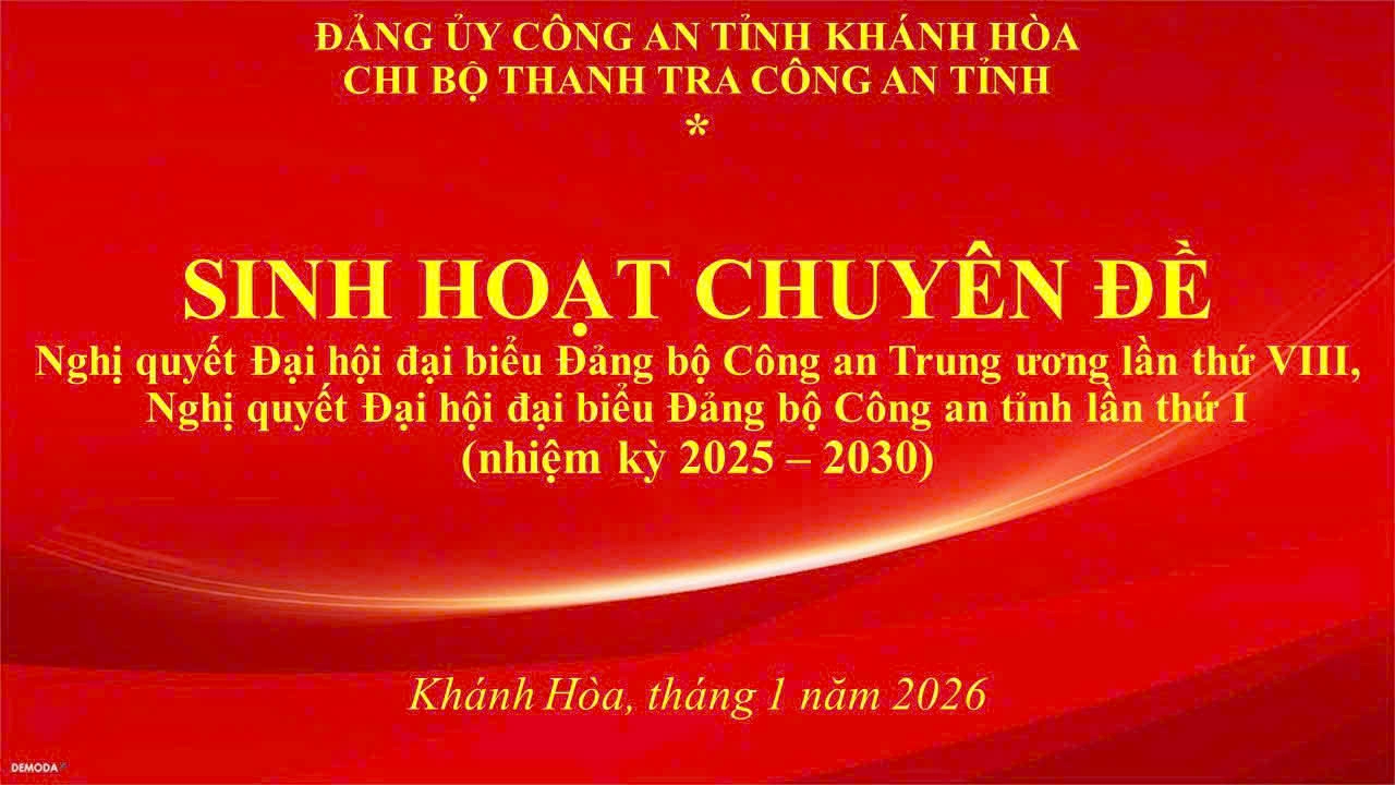 Chi bộ Thanh tra công an tỉnh tổ chức sinh hoạt chuyên đề quán triệt Nghị quyết đại hội Đảng bộ các cấp