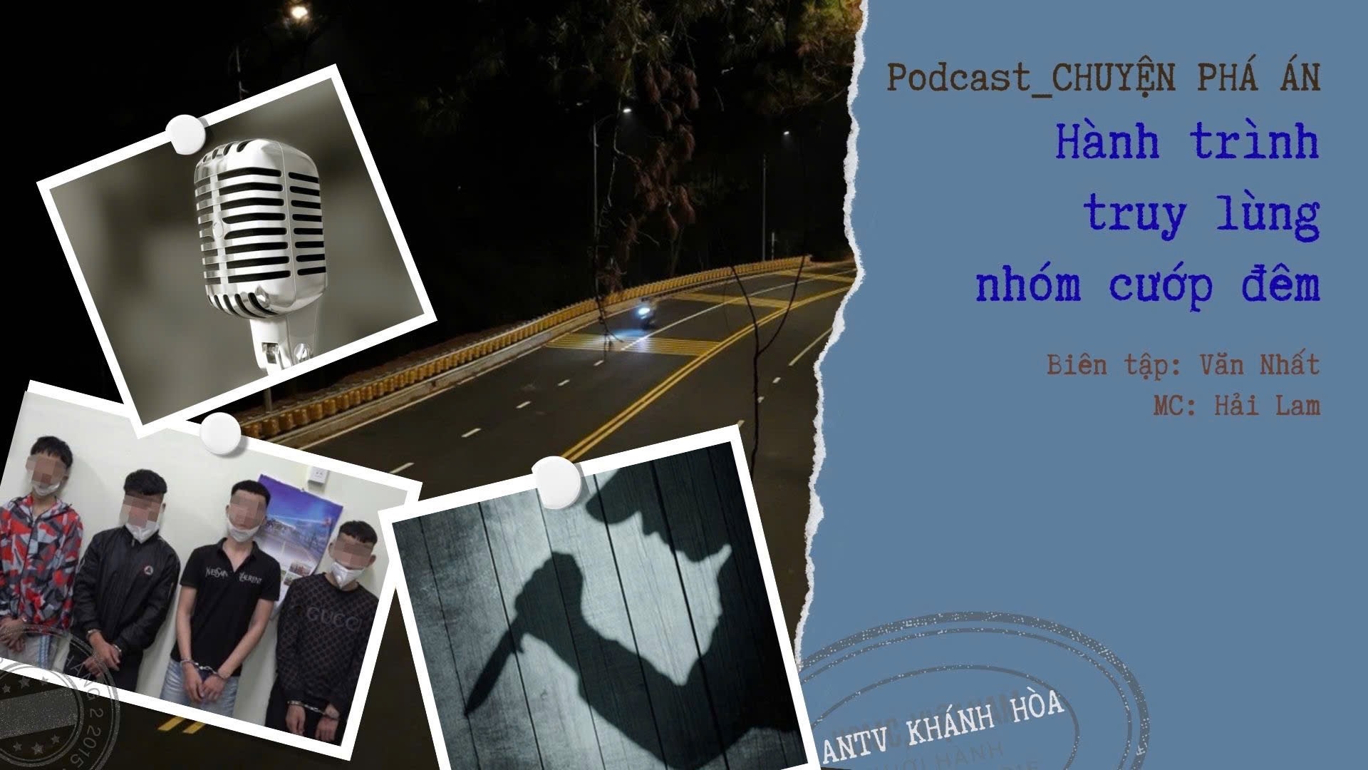 HÀNH TRÌNH TRUY LÙNG NHÓM CƯỚP ĐÊM