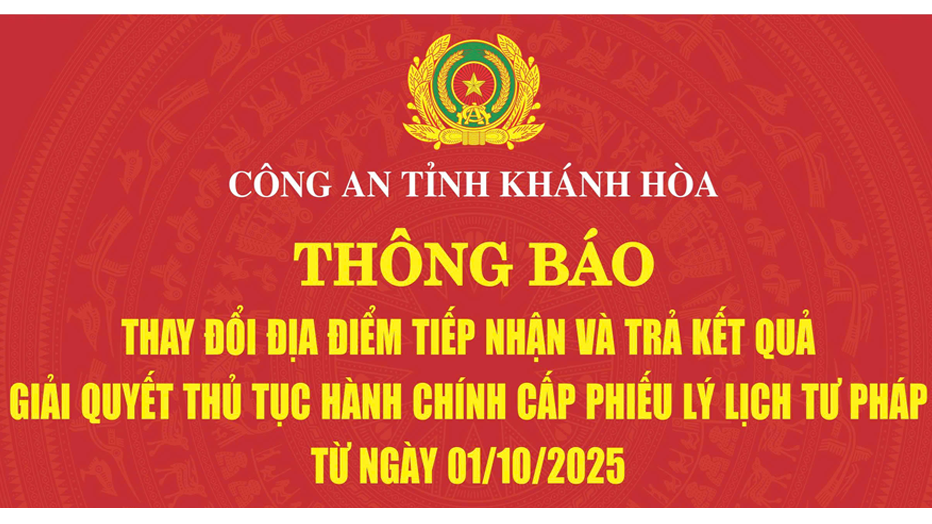 Công an tỉnh Khánh Hòa thông báo thay đổi địa điểm cấp Phiếu lý lịch tư pháp