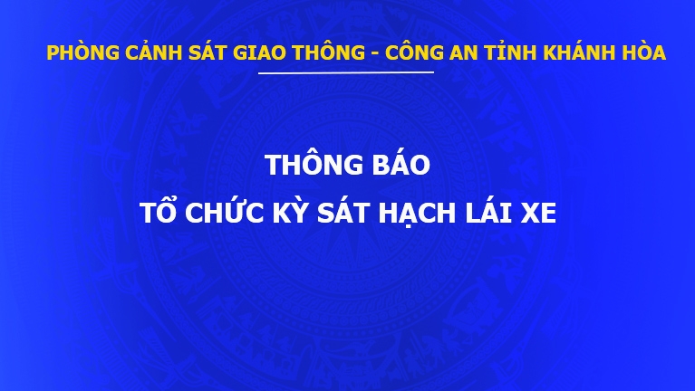 Thông báo lịch, thời gian, địa điểm tổ chức 03 kỳ sát hạch cấp giấy phép lái xe ô tô các hạng  B, C1