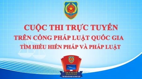 Cuộc thi trực tuyến trên Cổng Pháp luật quốc gia  Tìm hiểu Hiến pháp và pháp luật 