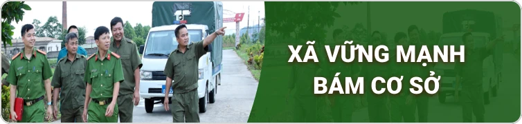 Xã vững mạnh - bám cơ sở